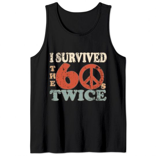 I Survived The Sixties 60S Twice Tank Tops
