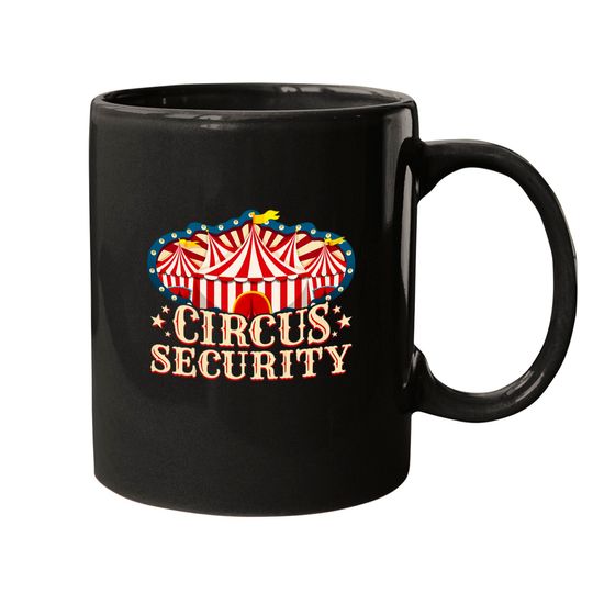 Circus Party Mug - Circus Mug - Circus Security Mugs