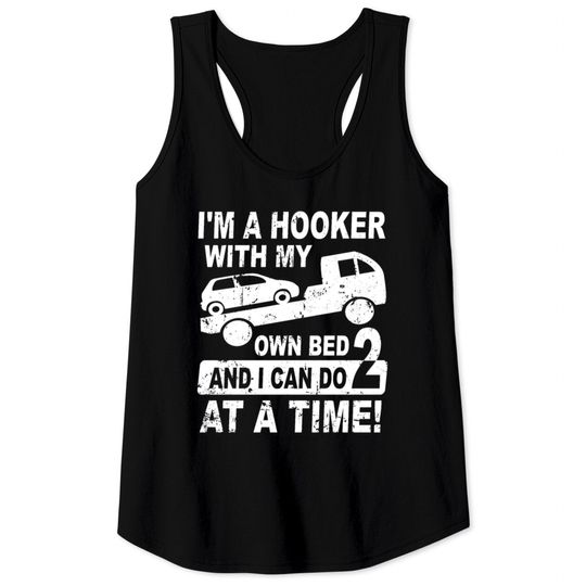 Tow Truck Driver - Tow Driver - Tow Trucker Tank Tops