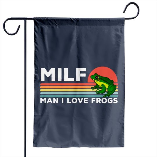 MILF: Man I Love Frogs Funny Frogs - Man I Love Frogs - Garden Flags
