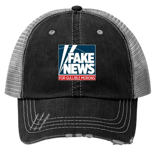 Fake News For Morons - Fox News - Trucker Hats