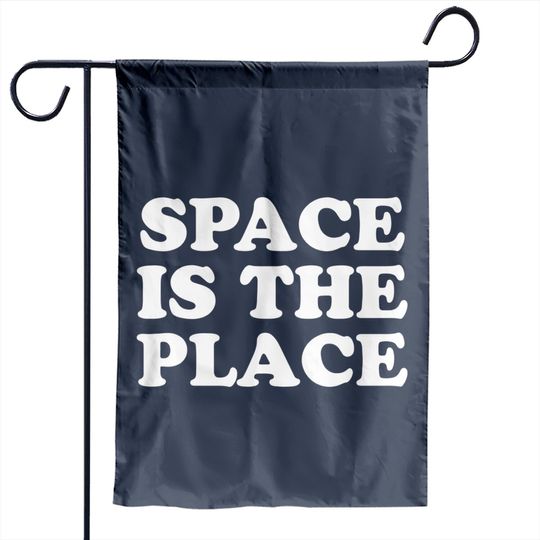 SPACE IS THE PLACE Garden Flags