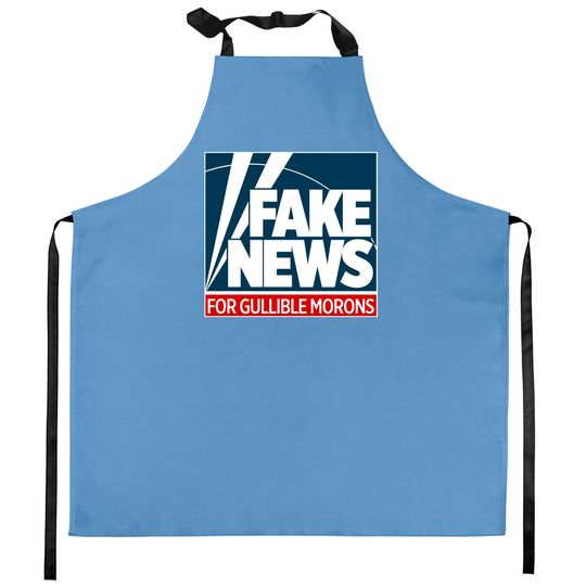 Fake News For Morons - Fox News - Kitchen Aprons