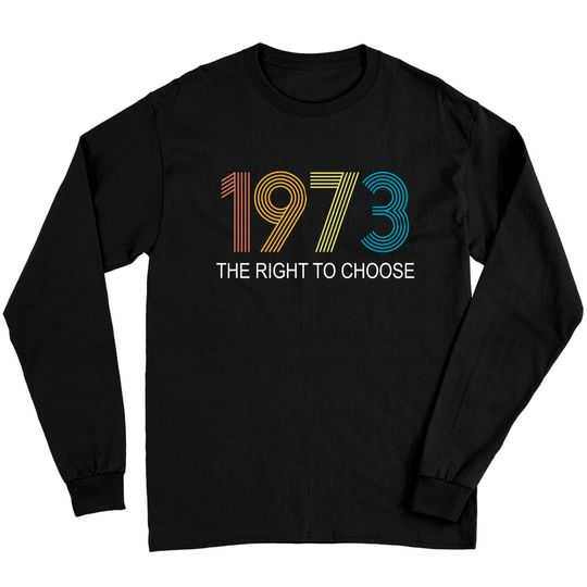 Women's Right to Choose, Vintage Defend Roe 1973 Pro-Choice Long Sleeves