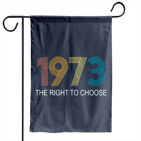 Women's Right to Choose, Vintage Defend Roe 1973 Pro-Choice Garden Flags