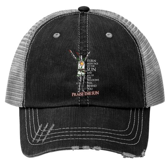 Praise the sun - T - Trucker Hat for dark soul fans Trucker Hats