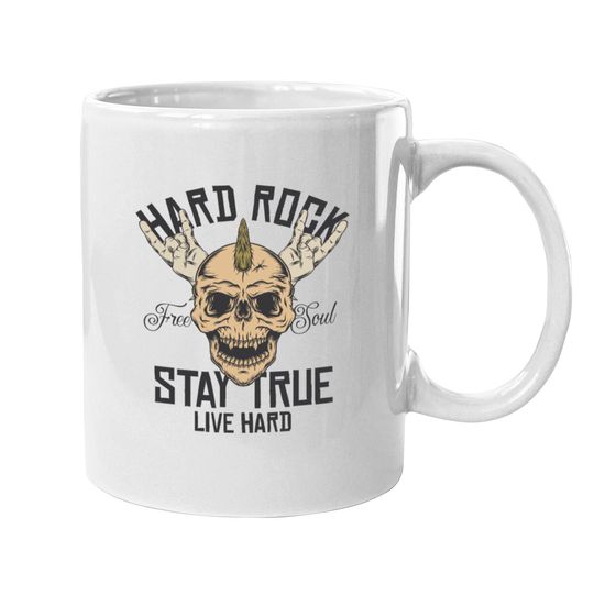 Hard Rock Stay True Live Hard Rockstar Heavy Metal Mugs