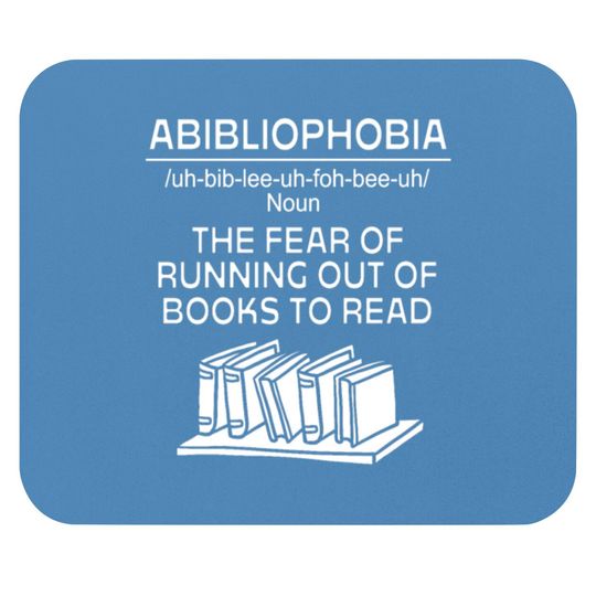 Bookworm Abibliophobia Definition Mouse Pads