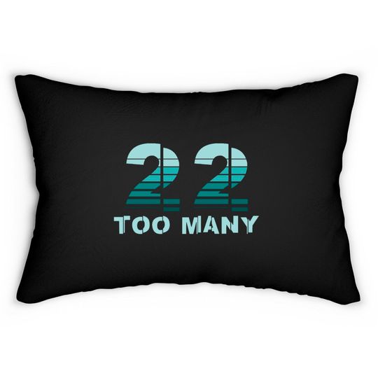 PTSD Awareness Month - 22 Too Many Military Vetera Lumbar Pillows