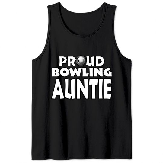 Bowling Aunt Gift for Women Girls - Bowling Aunt - Tank Tops