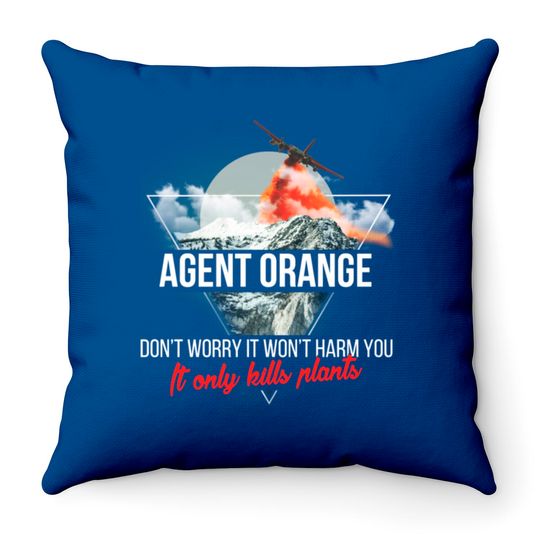 Agent Orange - Agent Orange - Don't worry it won't Throw Pillows