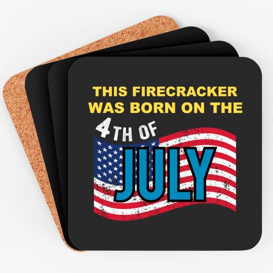 USA Flag This Firecracker Born on the 4th of July Birthday Coasters