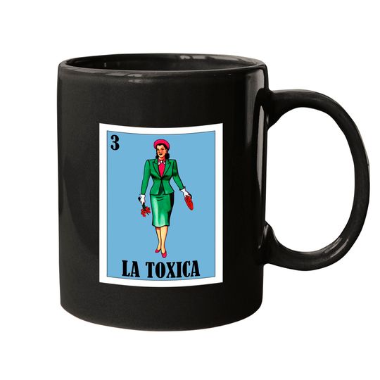 Spanish Funny Lottery Gift - Mexican La Toxica Mugs