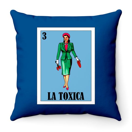 Spanish Funny Lottery Gift - Mexican La Toxica Throw Pillows