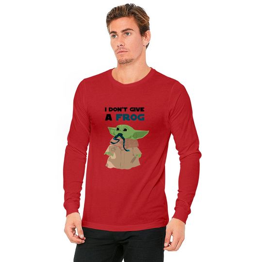 Funny sayings Baby Yoda I don't give a frog Quote Long Sleeves