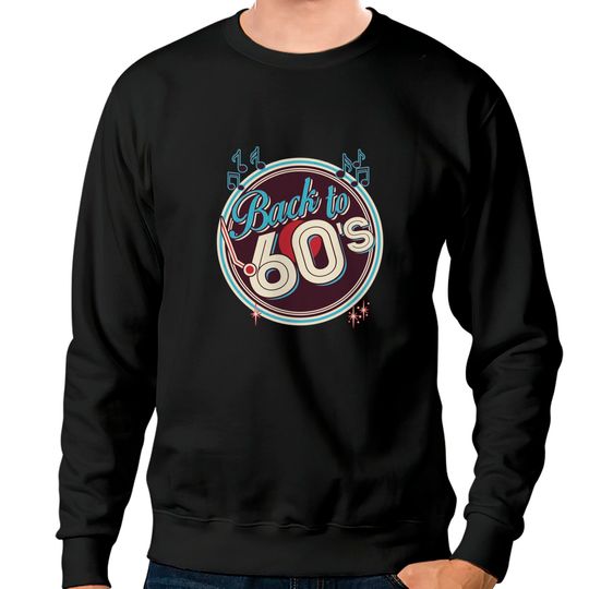 Back to 60's Design - 60s Style - Sweatshirts