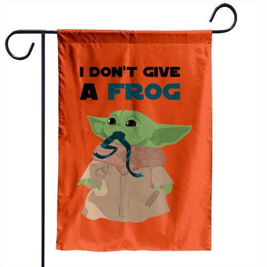 Funny sayings Baby Yoda I don't give a frog Quote Garden Flags