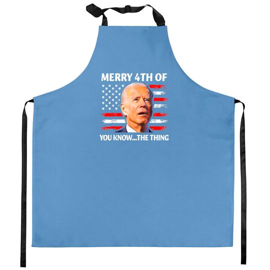 Merry 4th of You Know The Thing Kitchen Aprons