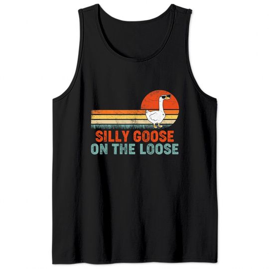 Silly Goose On The Loose Funny Saying Tank Tops
