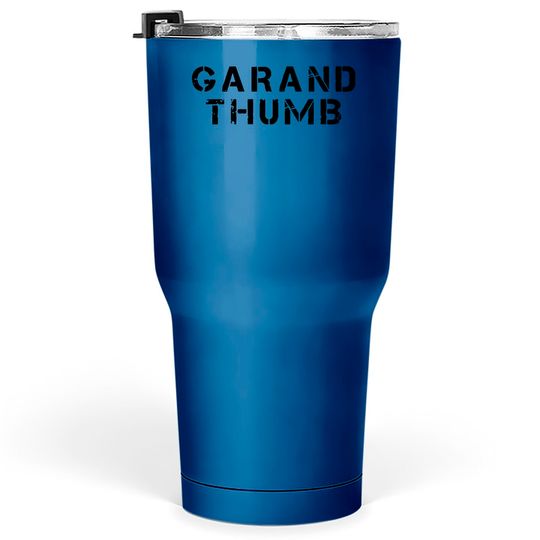 garand thumb Tumblers 30 oz