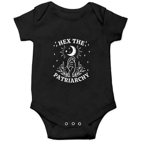 Feminist Witch, Hex The Patriarchy Onesies