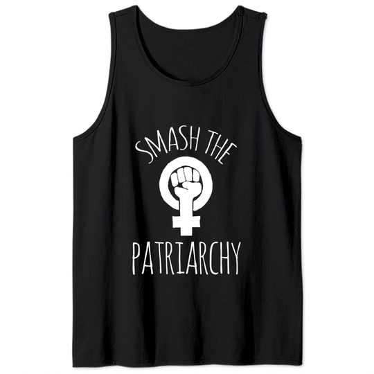Smash the Patriarchy shirt feminist Tank Tops feminism saying