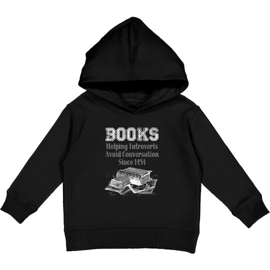 Books Helping Introverts Avoid Conversation Kids Pullover Hoodies