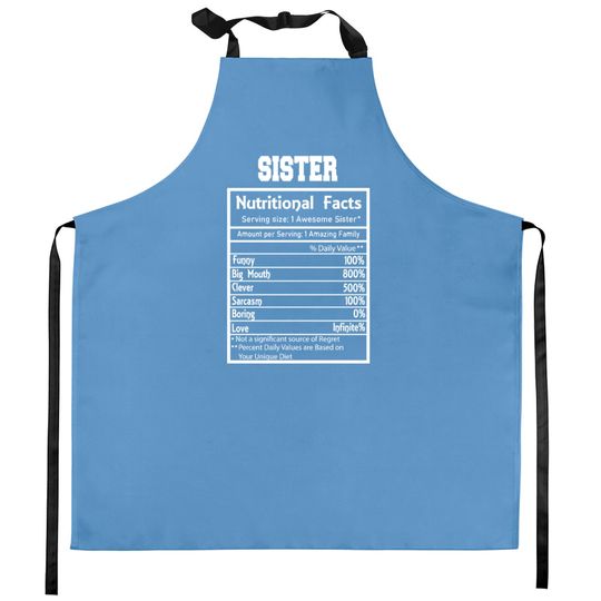 Sister Nutritional Facts Funny Kitchen Aprons