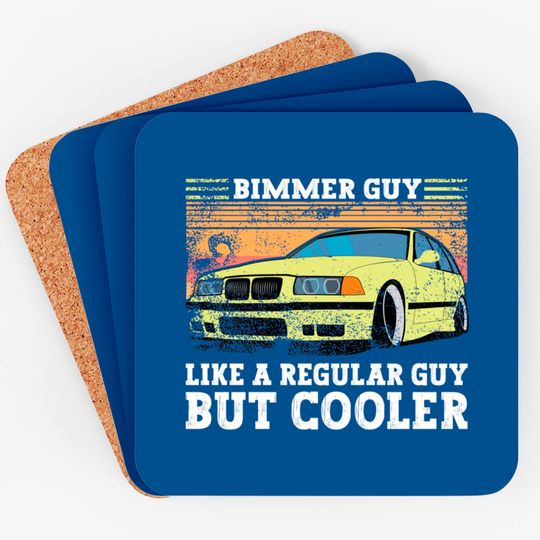 Bimmer Guy Like A regular Guy But Cooler - E36 - Coasters
