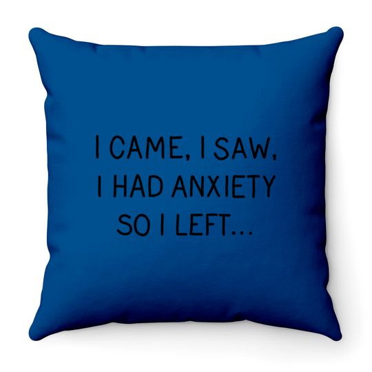 Anxiety - Anxiety - Throw Pillows