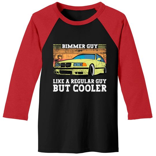 Bimmer Guy Like A regular Guy But Cooler - E36 - Baseball Tees