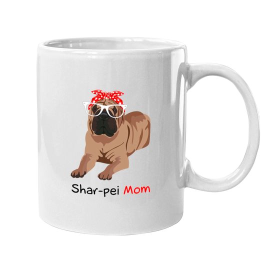 Shar-Pei Mom Bandana Womens Shar-Pei Dog - Shar Pei Mom - Mugs