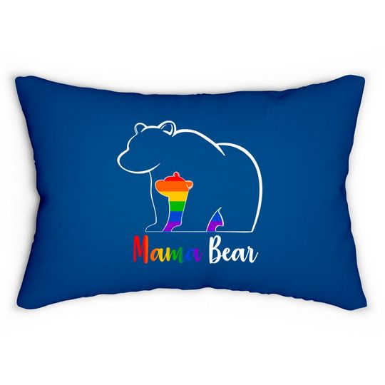 LGBT Mama Bear Gay Pride Equal Rights Rainbow Mom Love Hug Lumbar Pillows