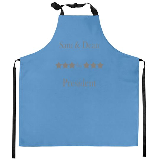 Sam & Dean for president perfect gift for supernaturals fans - Sam And Dean For President - Kitchen Aprons