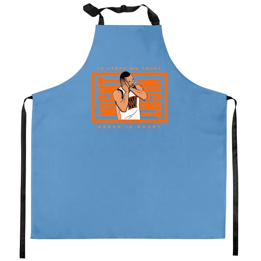 In Steph We Trust Never In Doubt Kitchen Aprons, Curry Night Night Kitchen Aprons, Night Night Kitchen Apron
