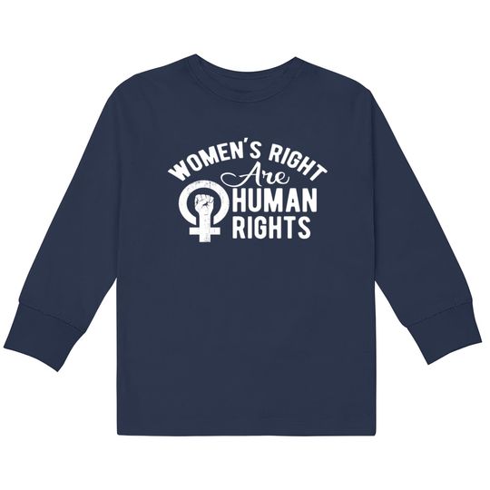 Women's rights are human rights  Kids Long Sleeve T-Shirts