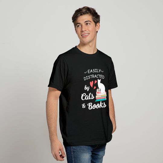 Easily Distracted By Cats and Books T Shirt T-shirt