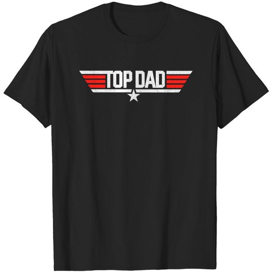 Top Dad Top Gun Movie Shirt