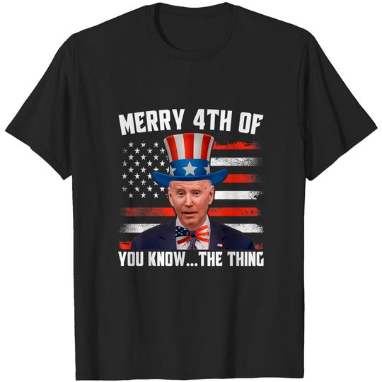 Merry Happy 4th Of You Know The Thing Funny Biden Confused T-Shirt