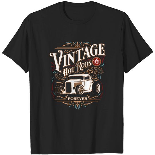 Vintage Hot Rods USA Forever Classic Car Nostalgia T-shirt