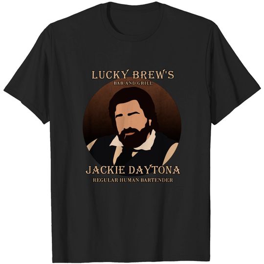 Jackie Daytona - Regular Human Bartender - Jackie Daytona - T-Shirt