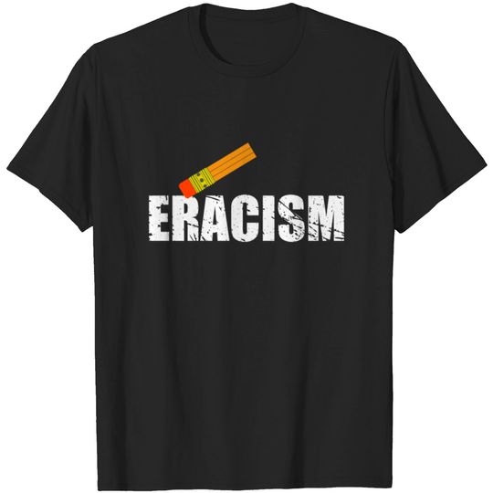 Eracism Anti-Racism T-shirt