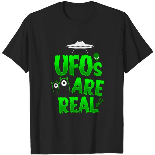 Ufos are Real T-shirt