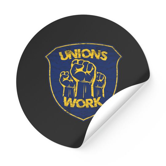 Unions Work! - Union - Stickers