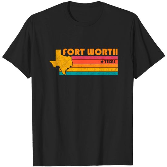 Fort Worth Texas Vintage Distressed Souvenir - Fort Worth Texas - T-Shirt