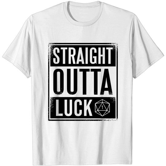 Dungeons and Dragons Design Straight Outta Luck - Dungeons And Dragons - T-Shirt