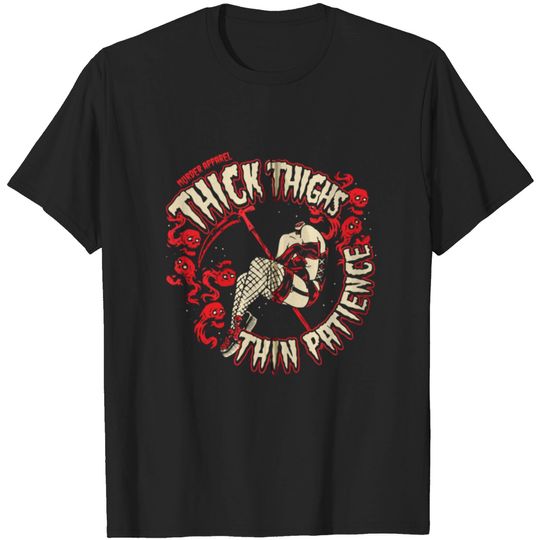 Thick Thighs Thin Patience Feminist Zip Gift Tee T-shirt
