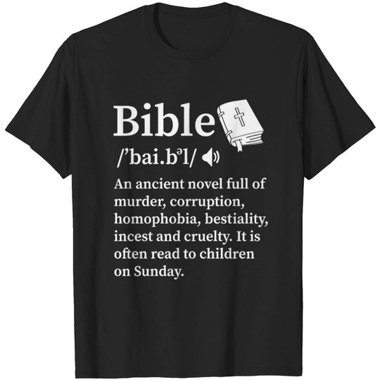 Atheist Funny Sarcastic Anti-religion Atheism Bibl T-shirt