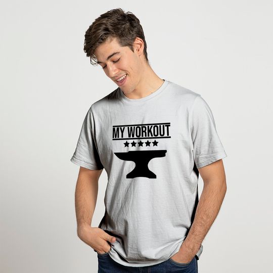 My workout is pounding steel T-shirt