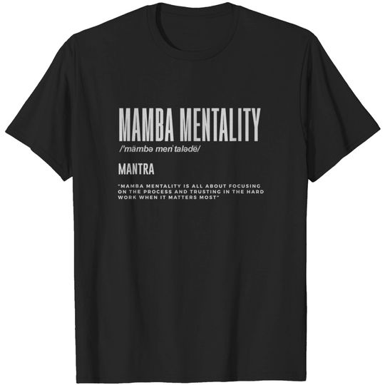Mamba Mentality Motivational Quote Inspirational T-shirt